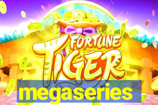 megaseries