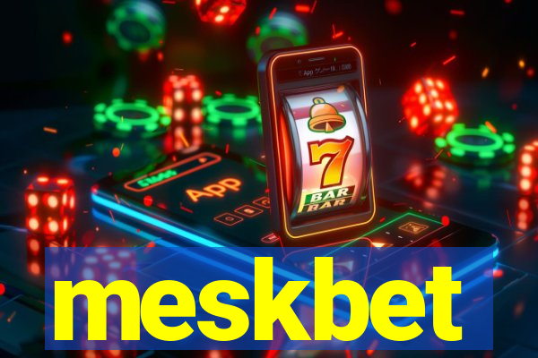 meskbet