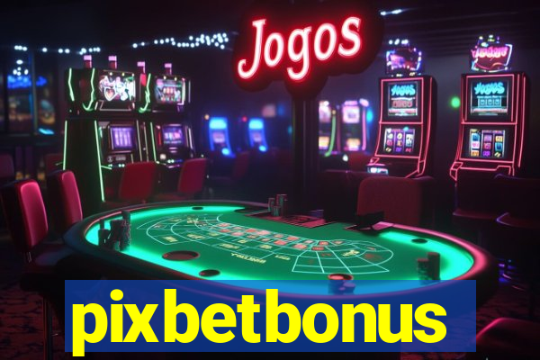 pixbetbonus