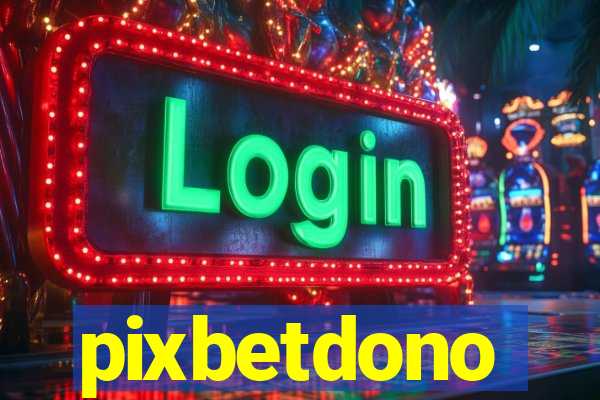 pixbetdono