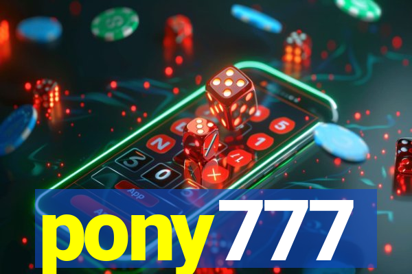 pony777