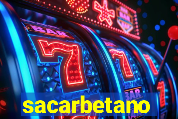 sacarbetano